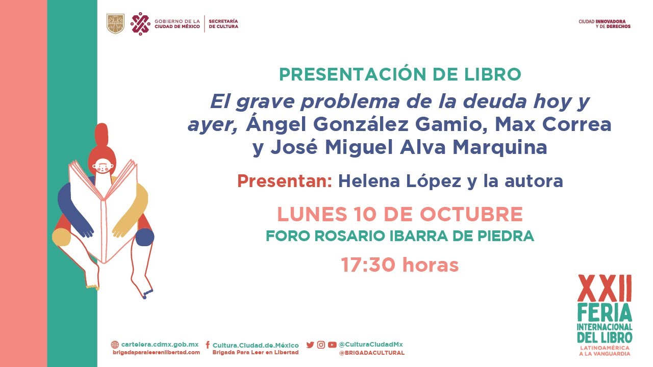 PRESENTACIÓN DE LIBRO: El grave problema de la deuda hoy y ayer, de Pablo Moctezuma Barragán