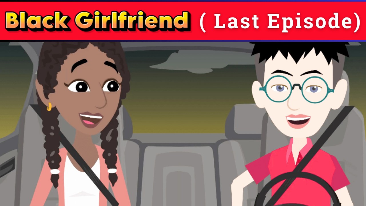 Black Girlfriend LAST PART | Animated Story | English Story | DIARY OF STORIES