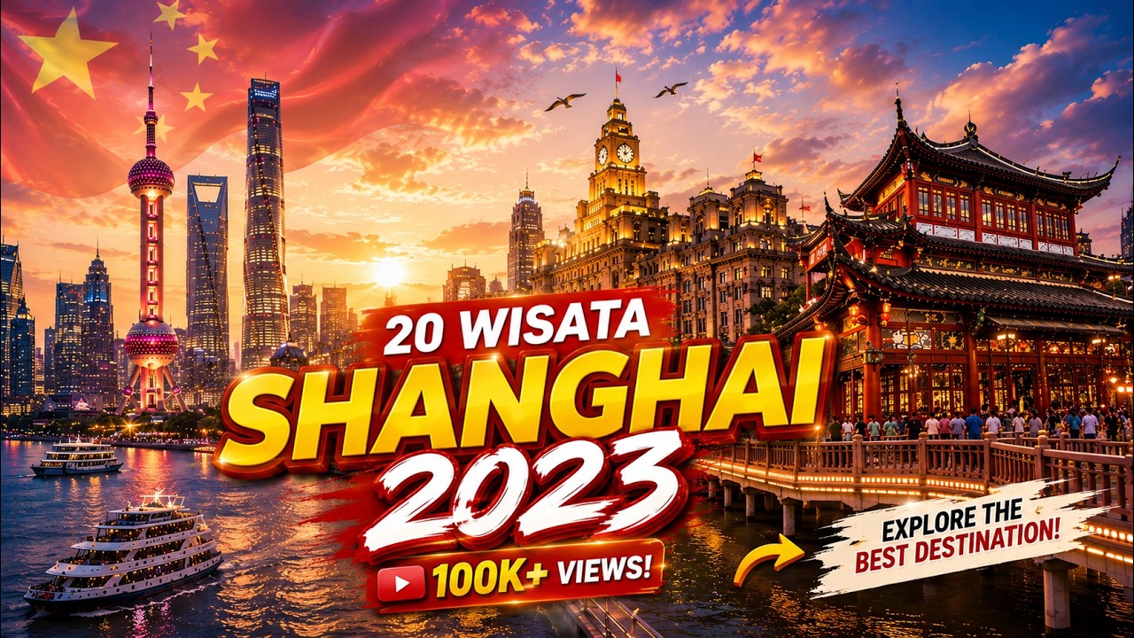 20 Tempat Wisata Terbaik SHANGHAI- CHINA, No. 2, 8,9, 15 Dan 17 paling populer Tahun 2023