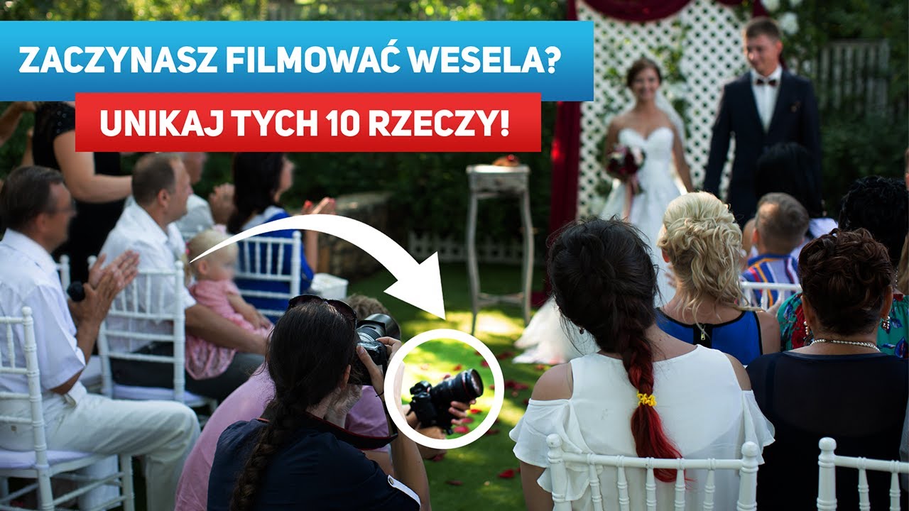 10 BŁĘDÓW POCZĄTKUJĄCEGO KAMERZYSTY - co zrobiłem źle, gdy zaczynałem filmować wesela?