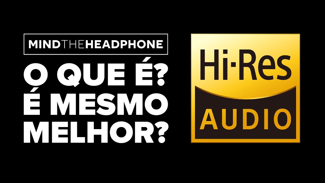 Áudio HI-RES ou ALTA RESOLUÇÃO: o que é? É MELHOR mesmo?