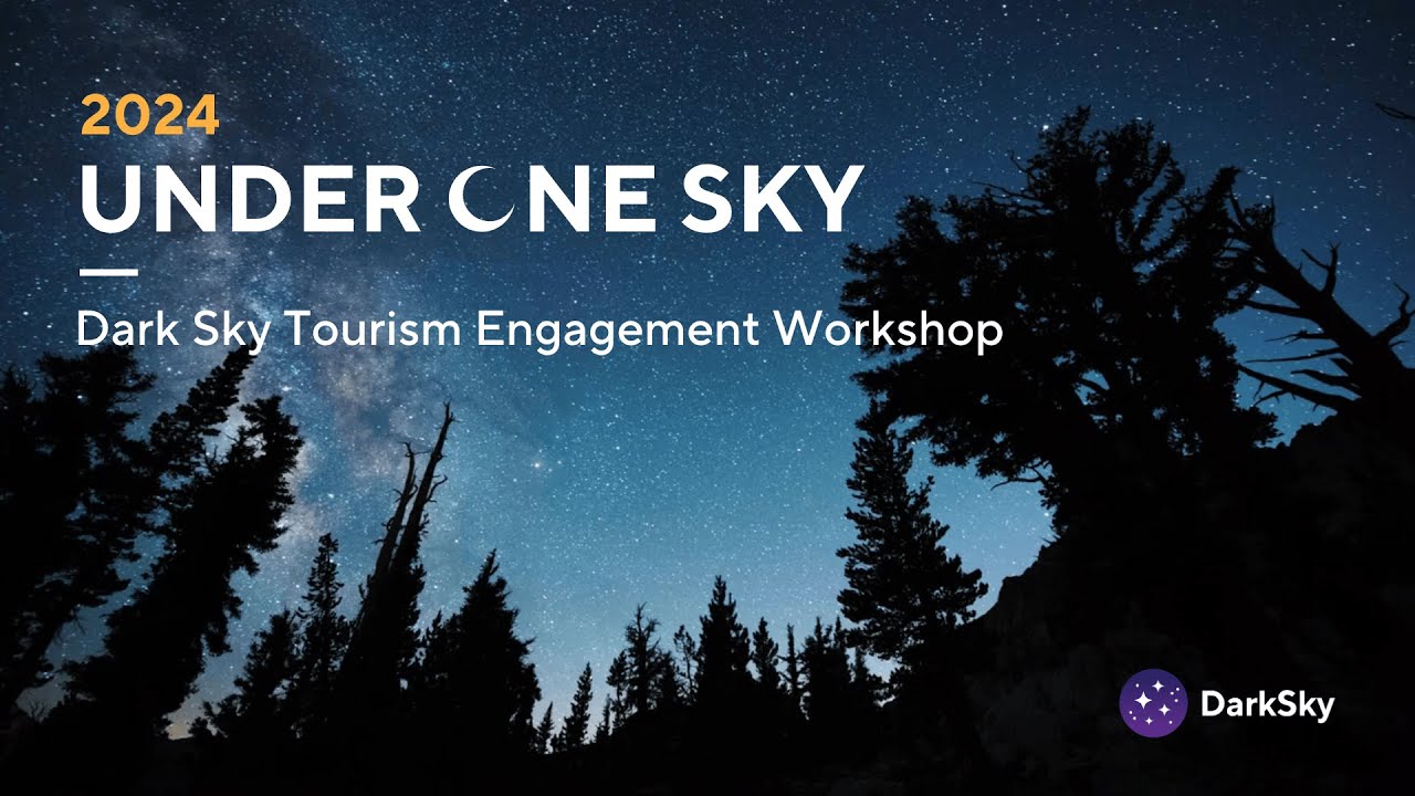 Dark Sky Tourism Engagement Workshop - Under One Sky 2024