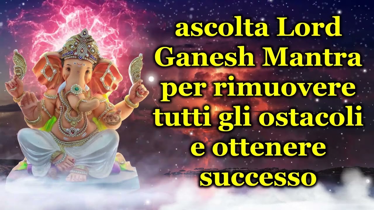 ascolta Lord Ganesh Mantra per rimuovere tutti gli ostacoli e ottenere successo