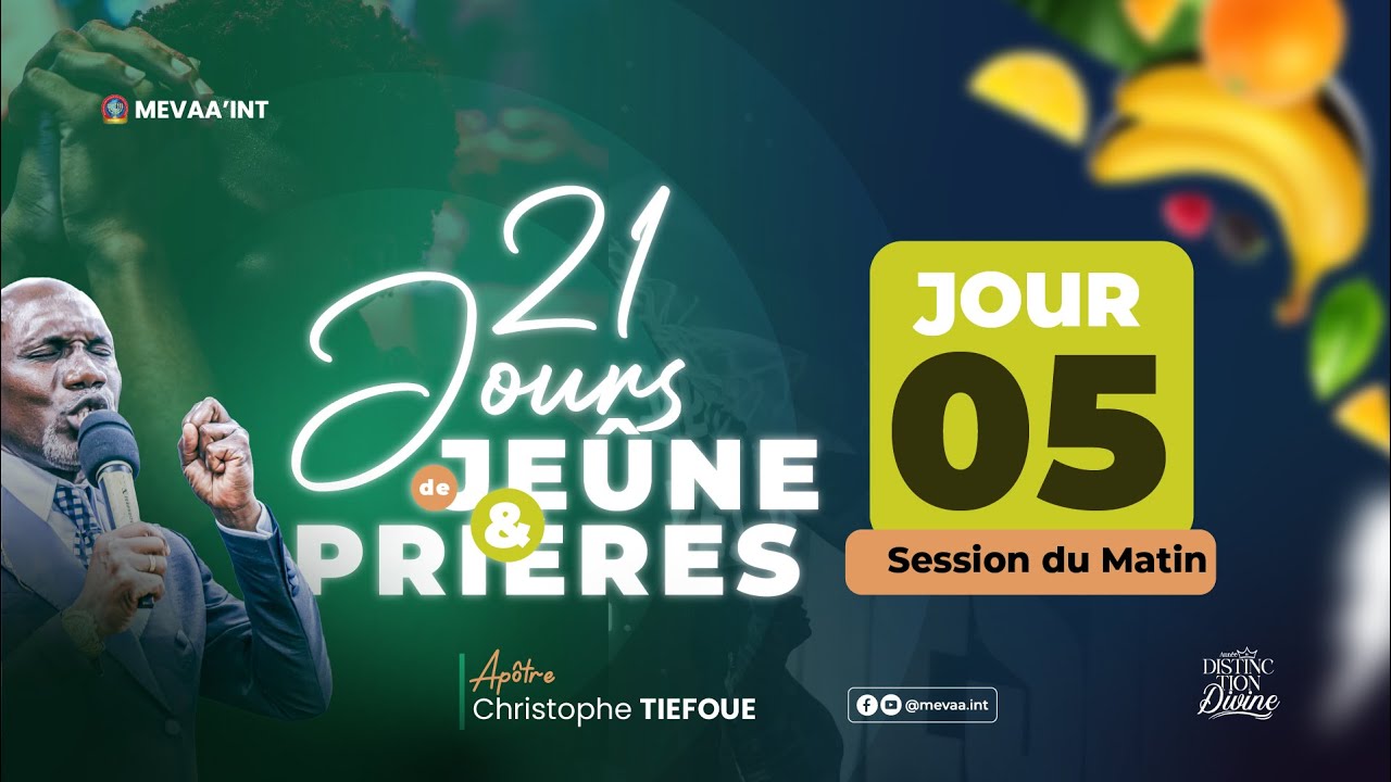 21 JOURS DE JEUNE ET DE PRIERE | J5_Session du Matin avec l'Apôtre Christophe TIEFOUE