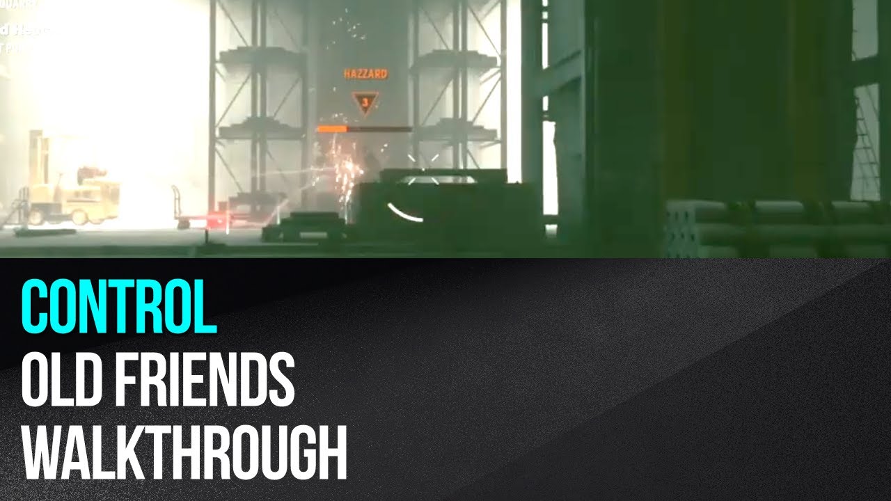 Control - Side Mission Old Friends Walkthrough