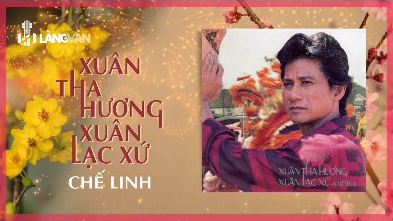 Xuân Tha Hương Xuân Lạc Xứ (Album) | Chế Linh | Nhạc Xuân Xưa Bất Hủ