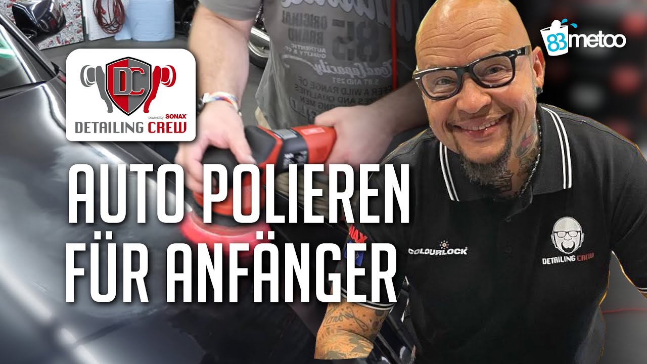 Auto polieren f&uuml;r Anf&auml;nger lernen in 9 Minuten mit Micha @83metoo