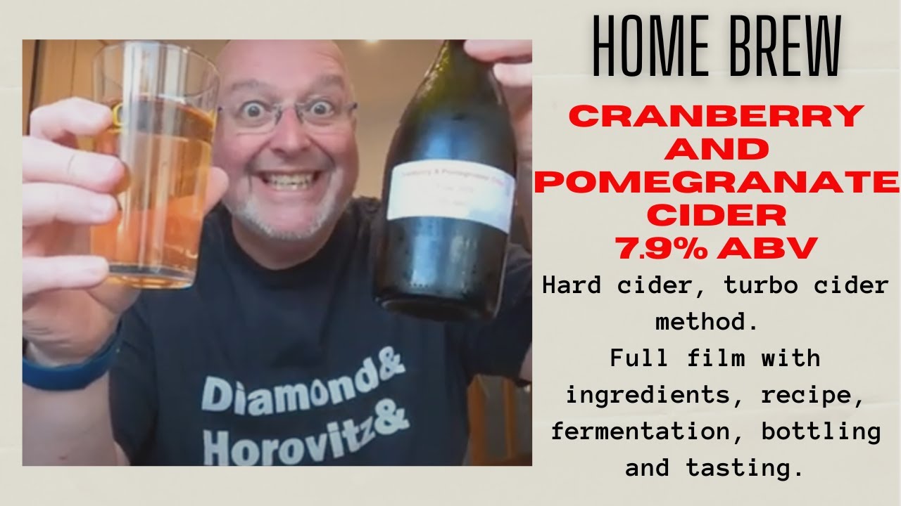 Making a Cranberry and Pomegranate Hard Cider at 7.9% ABV
