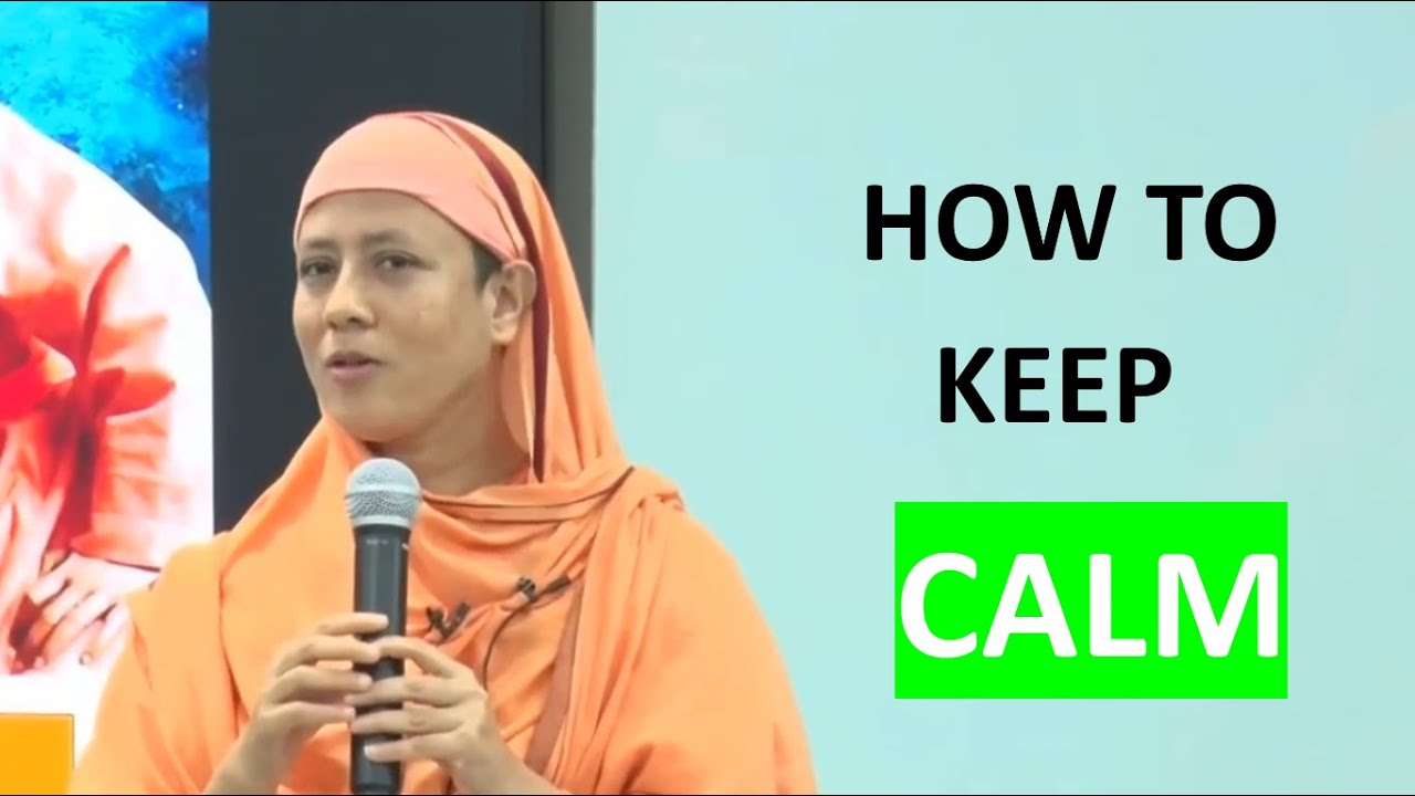 How to Stay Calm and it's benefits | Pravrajika Divyanandaprana