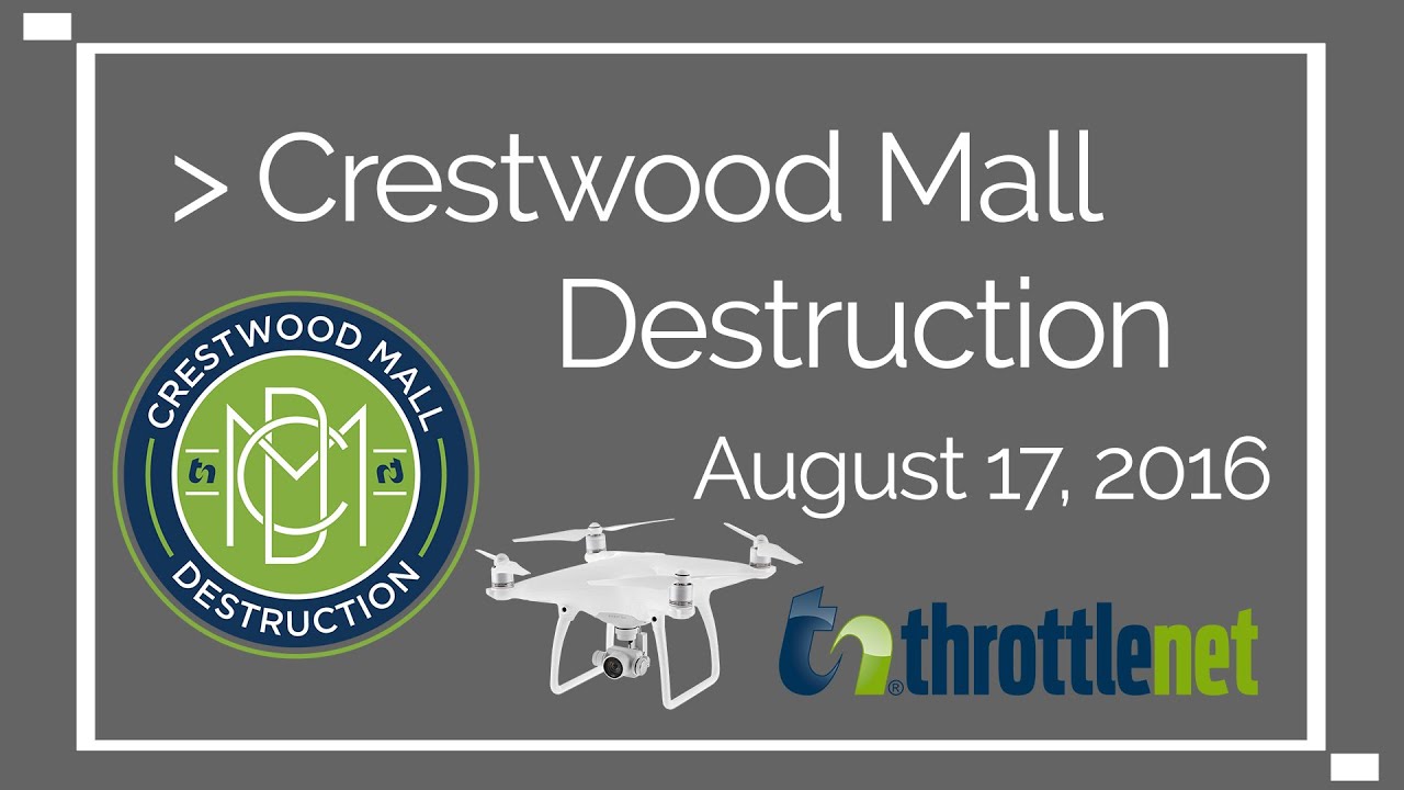 ThrottleNet Arial Camera - Crestwood Mall Destruction - August 16 & 17, 2016