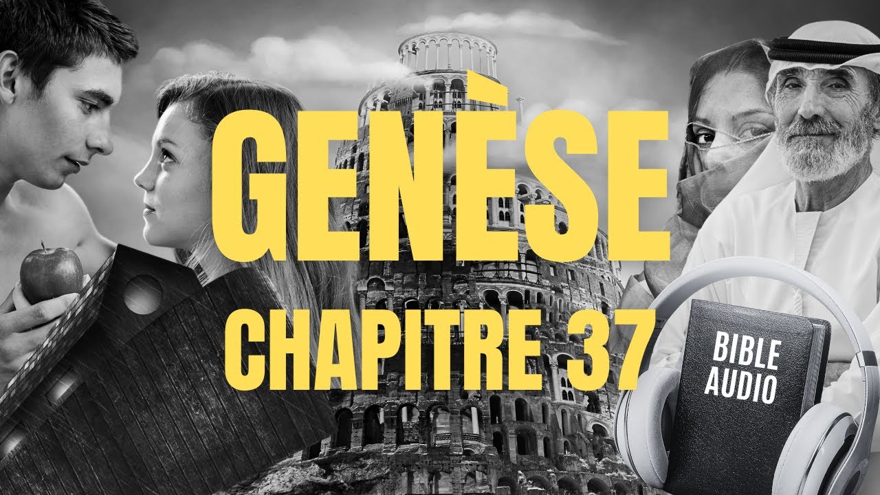 GEN&Egrave;SE 37 | LA BIBLE AUDIO avec textes