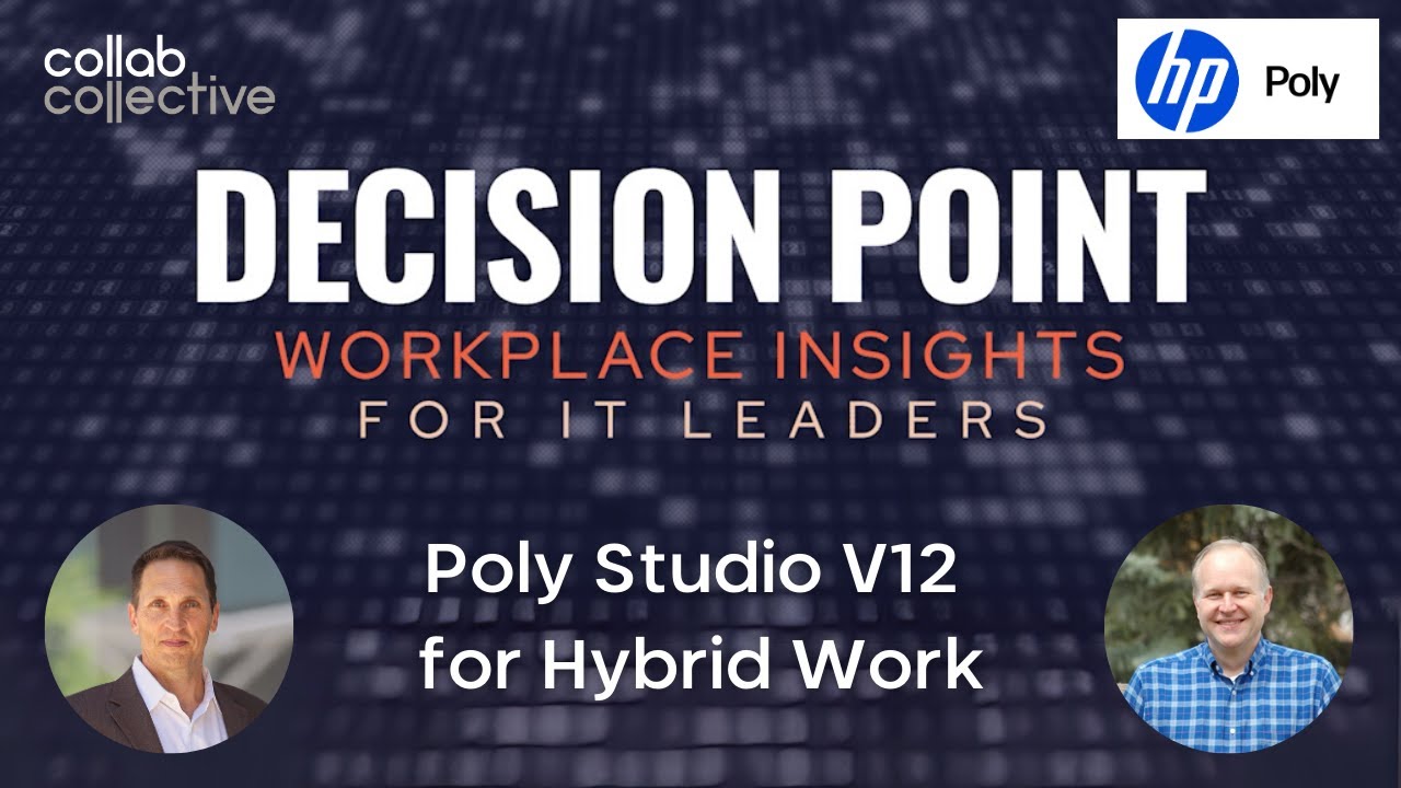Decision Point: Brian Philips on HP | Poly Studio V12