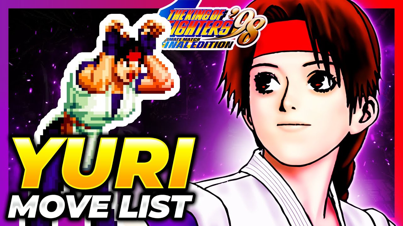 YURI SAKAZAKI MOVE LIST - The King of Fighters '98 Ultimate Match Final Edition (KOF98UMFE)