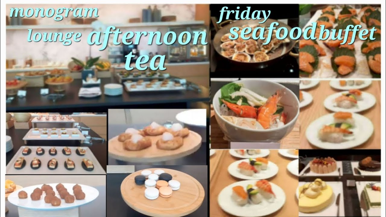 shilla  monogram hotel  danang  afternoon tea ,  friday seafood buffet