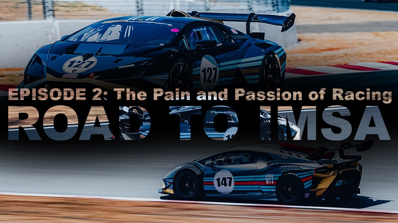 Road to IMSA Ep.2 | The Pain and Passion of Racing