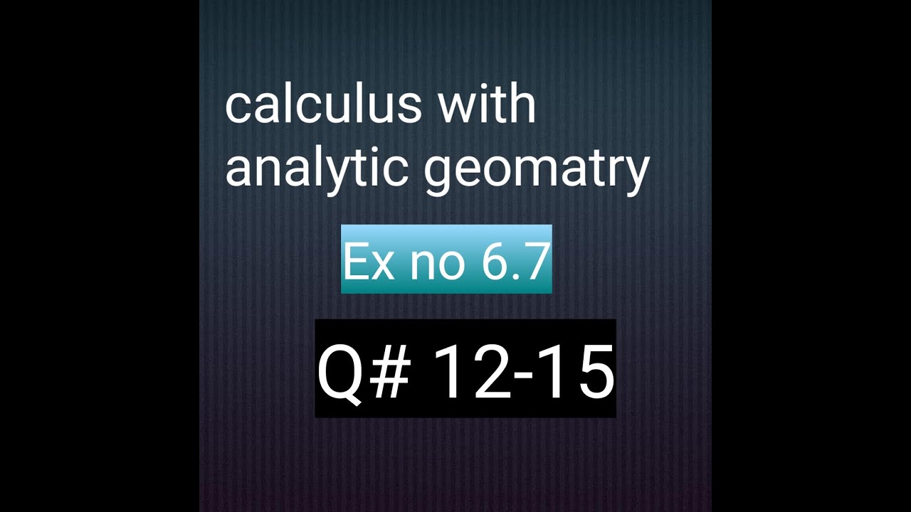 Mathcity Q no 12-15 ex no 6.7 Bsc and bs hons calculus with analytic geomatry math ci