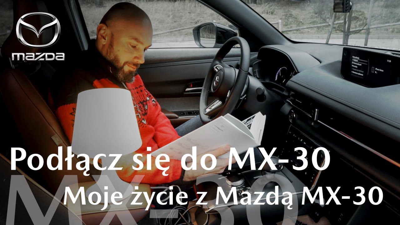 Moje życie z Mazdą MX-30 | Podłącz się do MX-30