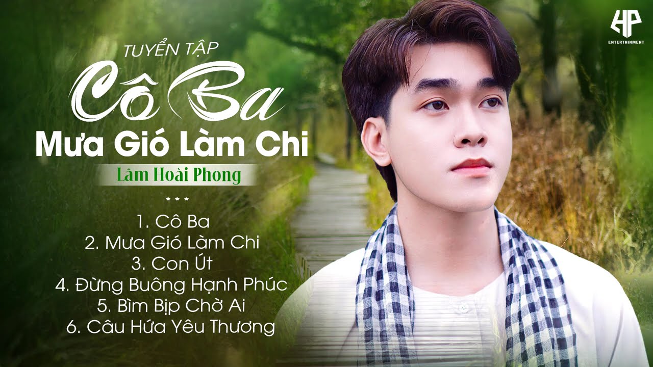 Cô Ba - Mưa Gió Làm Chi - Con Út - Nhạc Trữ Tình Bolero Lâm Hoài Phong Mới Nhất