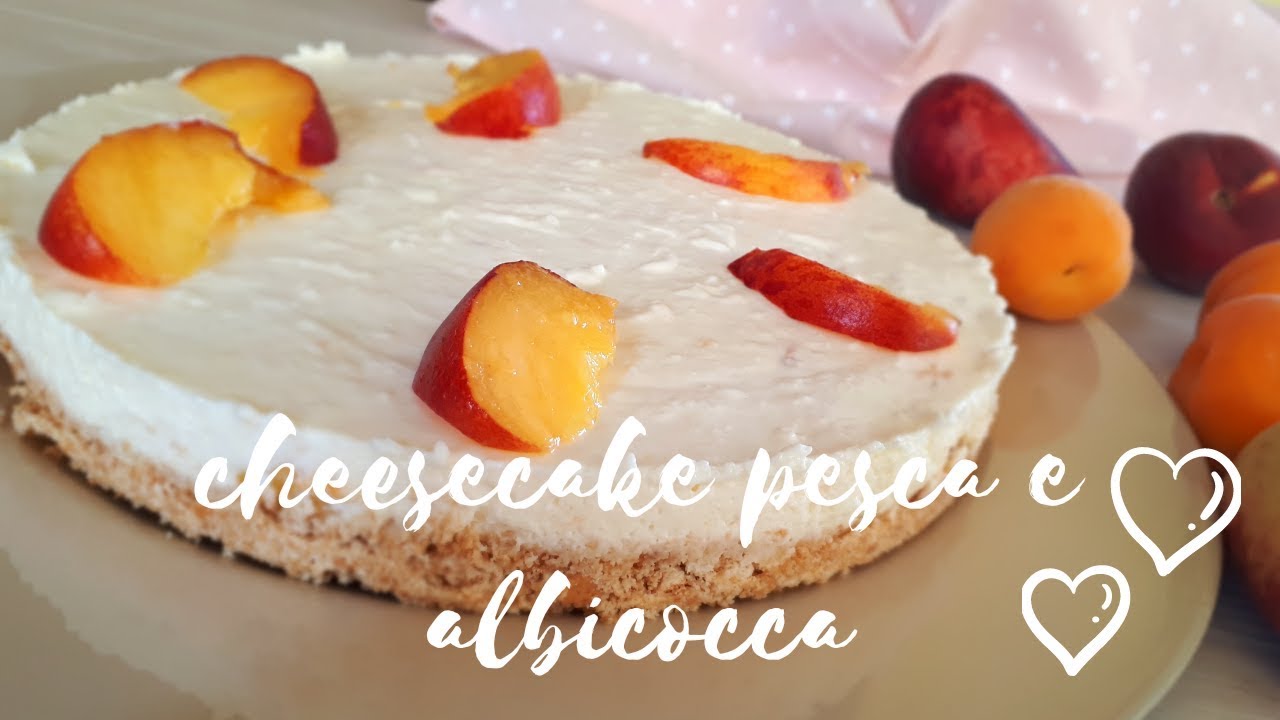 cheesecake senza cottura (pesca albicocca)
