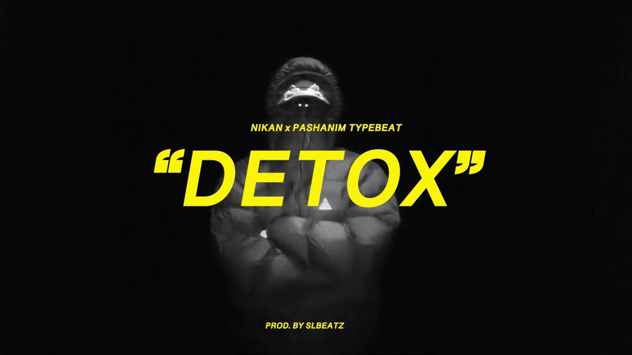 Nikan x Pashanim x UK Garage Type Beat - DETOX (prod. by SLBEATZ & 