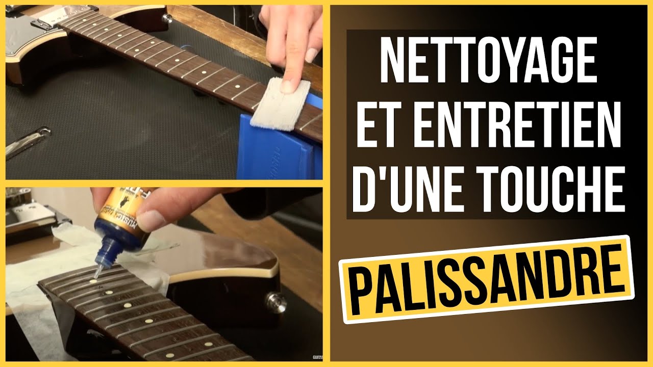 MATOSCOPE - Nettoyage et entretien d'une touche en palissandre