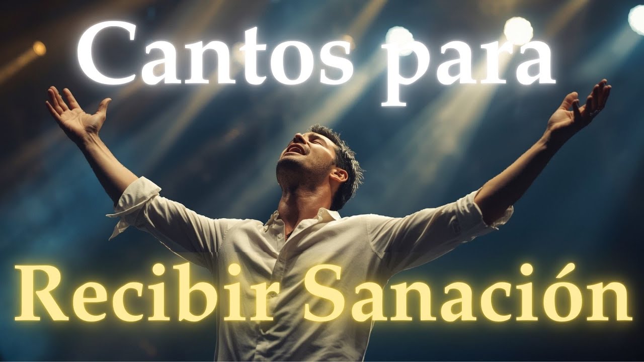 6 Cantos para RECIBIR [ SANACIÓN ] [Musica Cristiana]