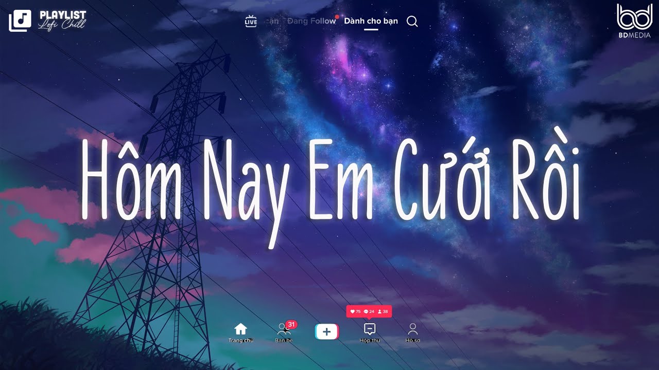 Vì Ngày Hôm Nay Em Cưới Rồi - Hôm Nay Em Cưới Rồi, Ngày Em Đẹp Nhất, Gió - Nhạc Lofi Chill Buồn 2023