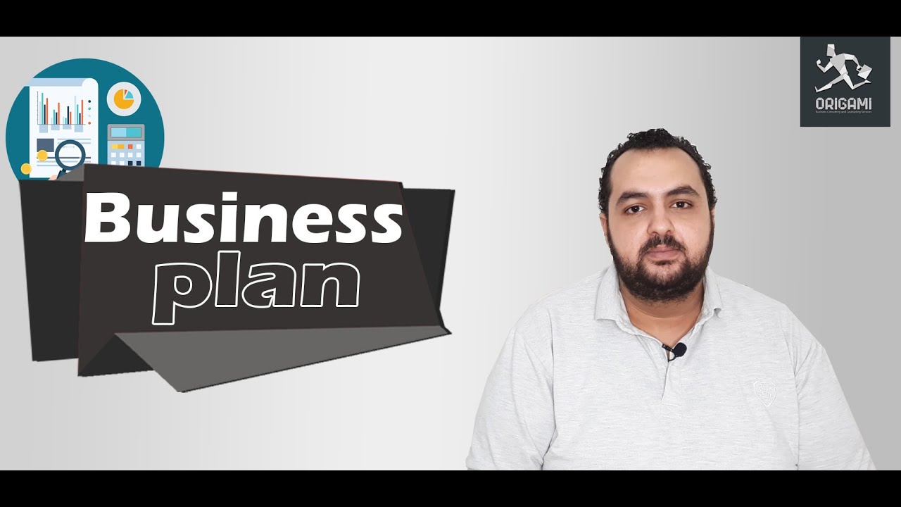 How to write a complete Business Plan | إزاي تكتب خطة عمل واقعية للمشروع بتاعك