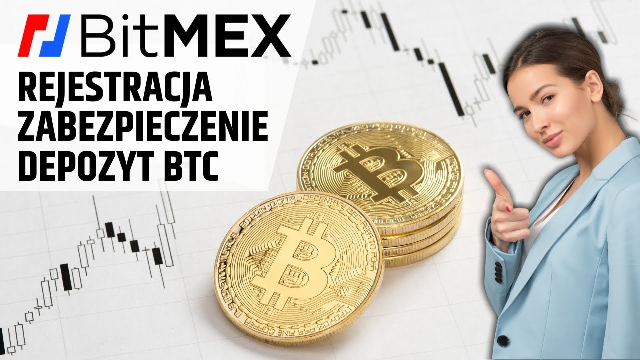 Jak założyć konto na BitMEX i wpłacić Bitcoina