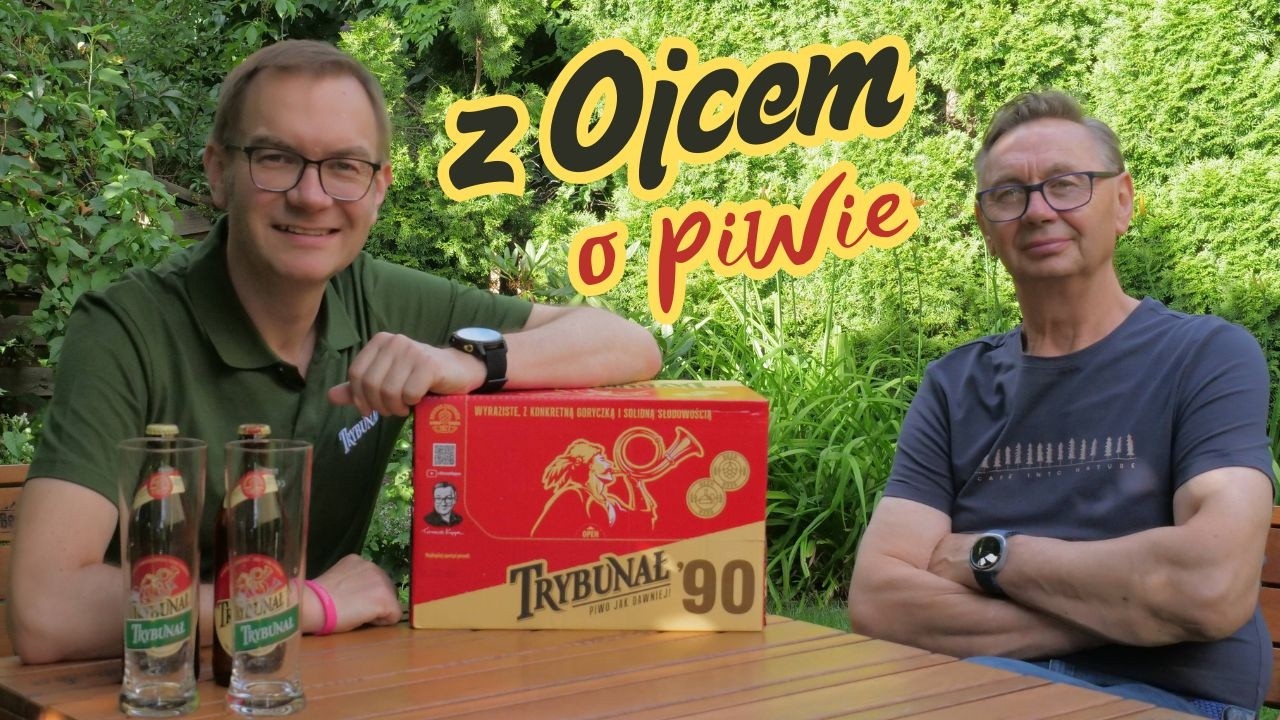 O piwie jak dawniej z Adamem Kopyrą, czyli moim ojcem