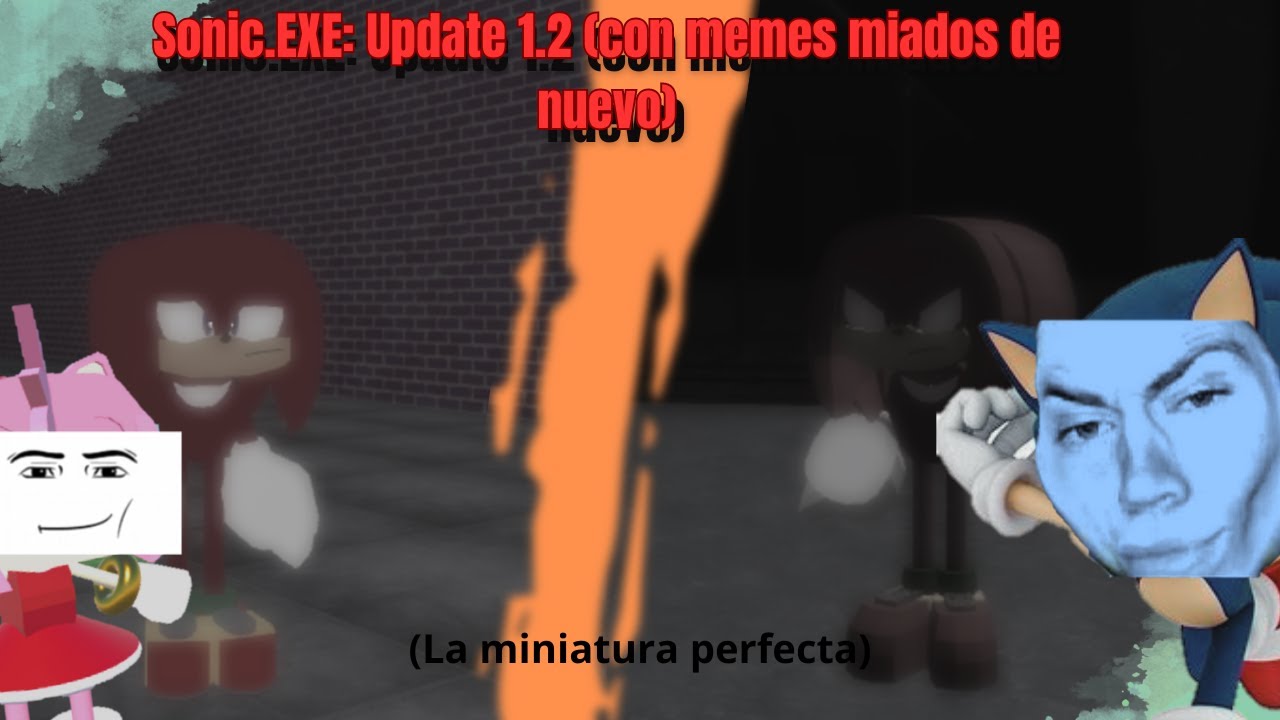 Sonic.EXE: la actualización 1.2 (con memes miados otra vez 💀)