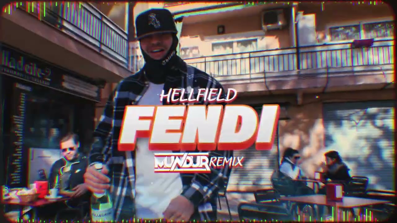 HELLFIELD - FENDI (MUNDUR REMIX)