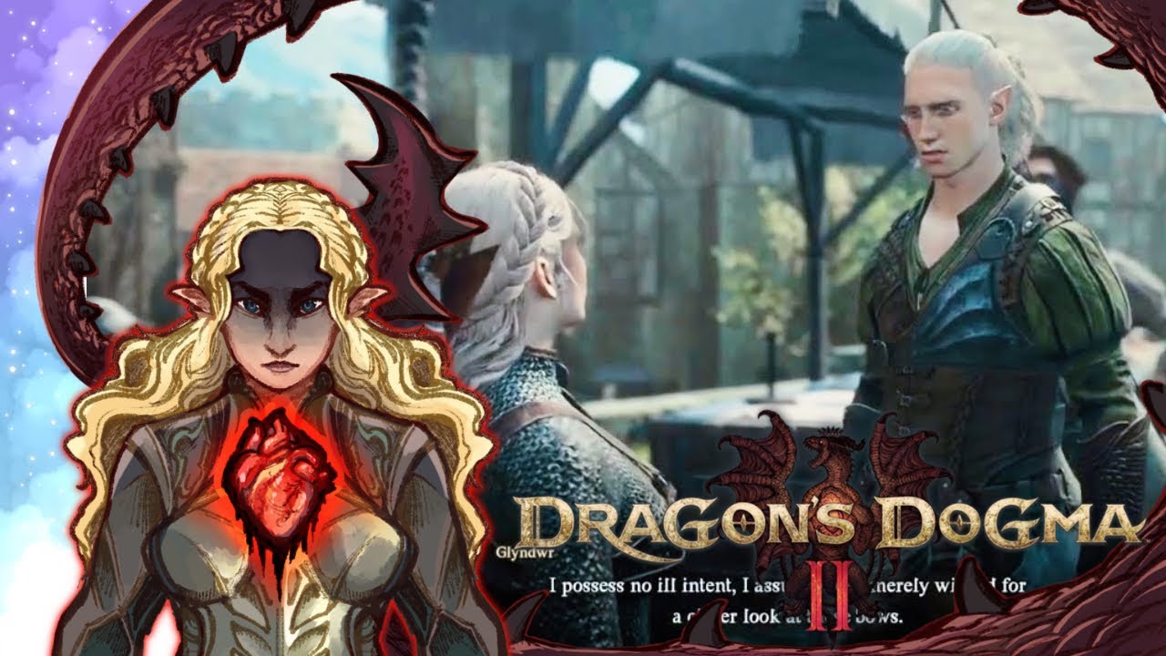 Meeting My Future Lover | Dragon's Dogma II Part 32 | ThaliasBeleg🫀