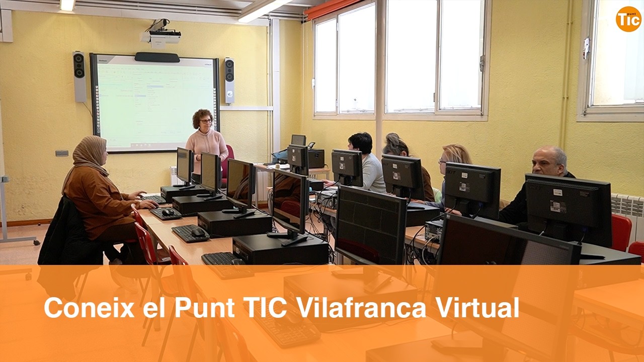 Descobreix el Punt TIC Vilafranca Virtual I Xarxa Punt TIC