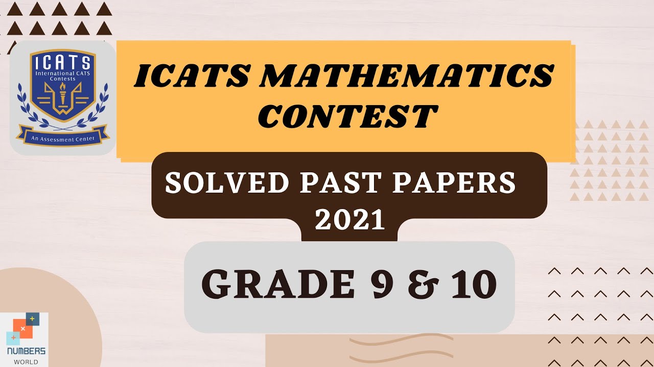 ICATS MATHEMATICS CONTEST 2021| Grade 9 & 10| #maths #icats