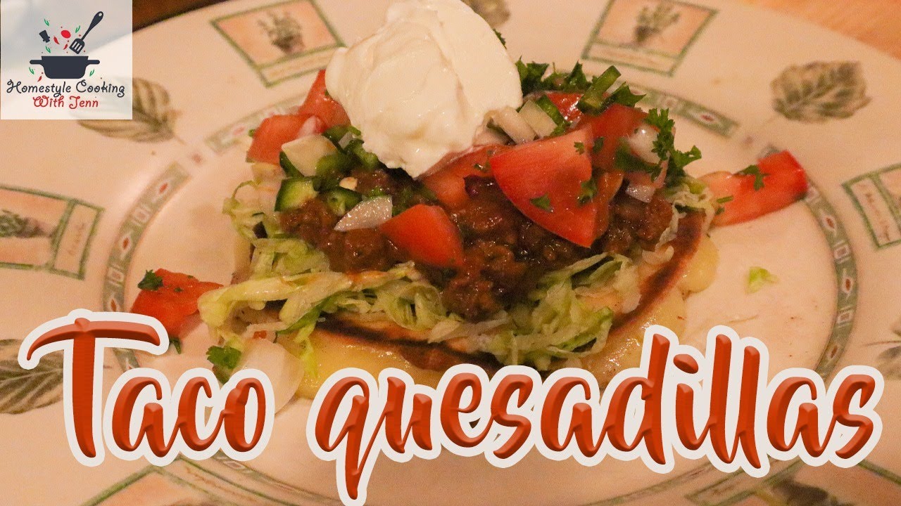 The Best Taco Quesadillas