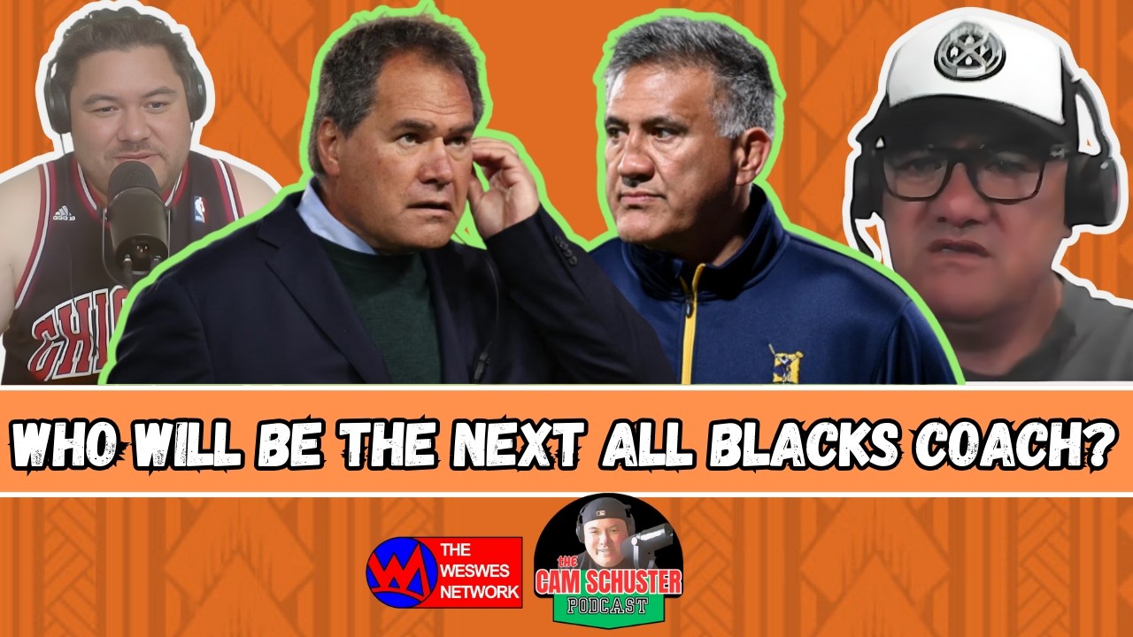 Who Will be The Next All Blacks Coach I Sports I THE  CAM SCHUSTER PODCAST