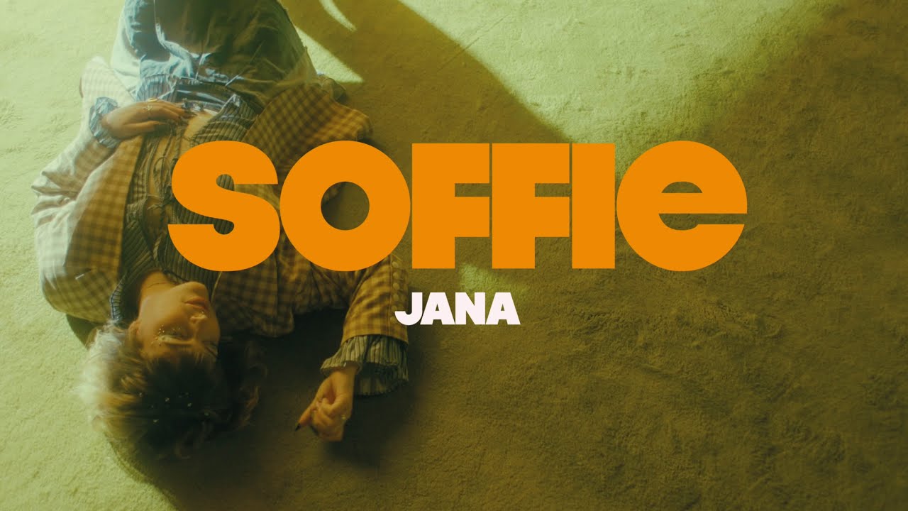 SOFFIE - Jana (Offizielles Musikvideo)