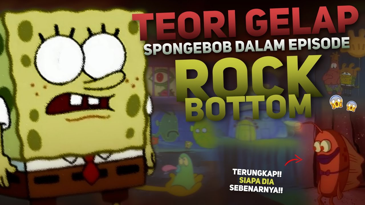TEORI FILM LAINNYA (SPONGEBOB PART 13) | Eps: Kenapa Episode Rock Bottom Aneh dan Menakutkan?