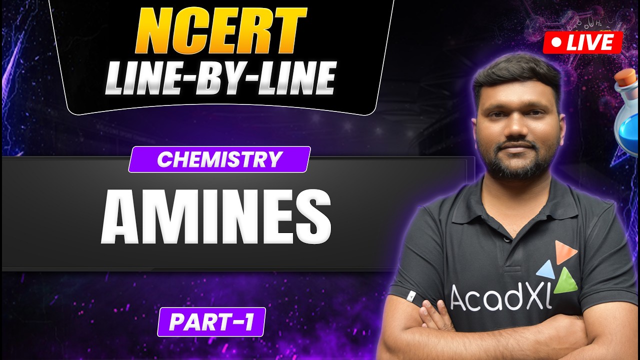 NCERT Line-by-Line Chemistry | Amines | Part-1 | LIVE