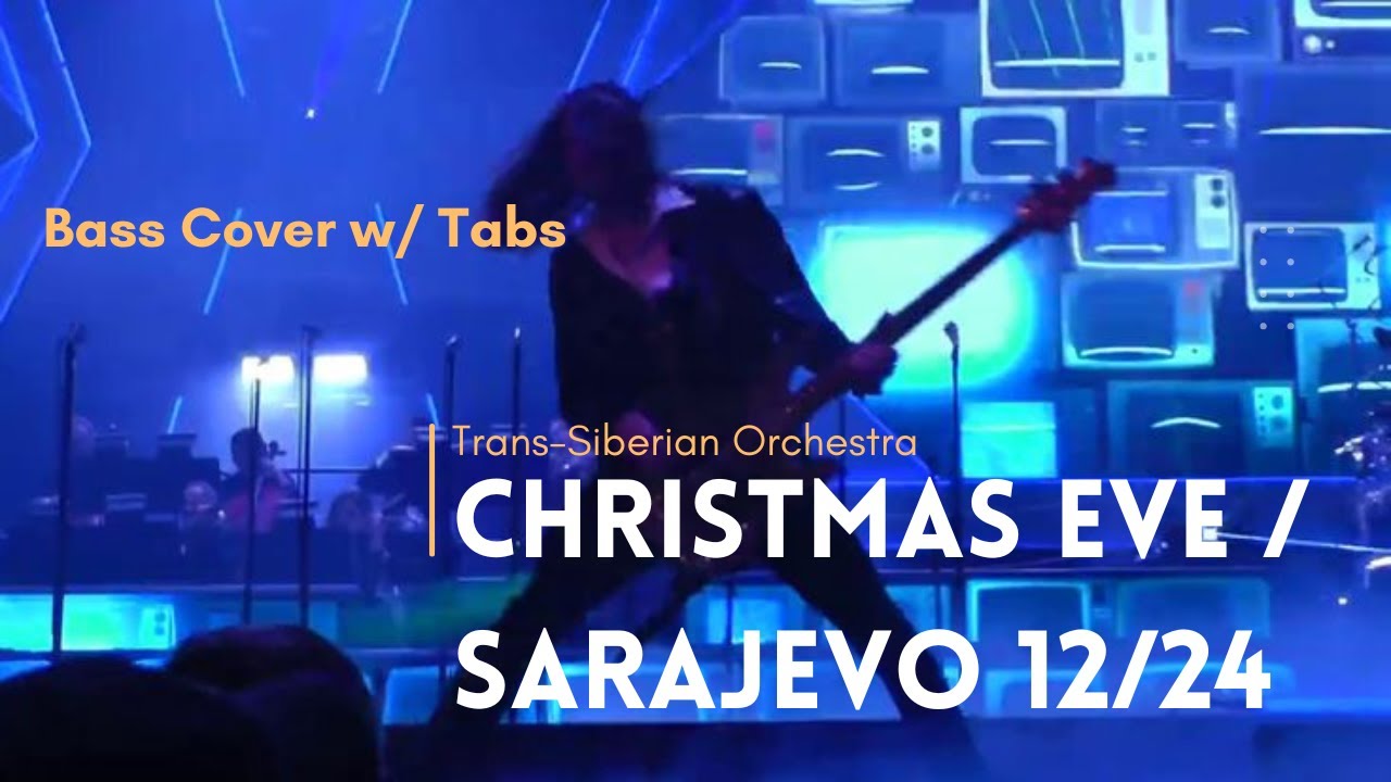 Trans-Siberian Orchestra - Christmas Eve / Sarajevo 12/24 (Carol of the Bells) Bass Cover w/ tabs