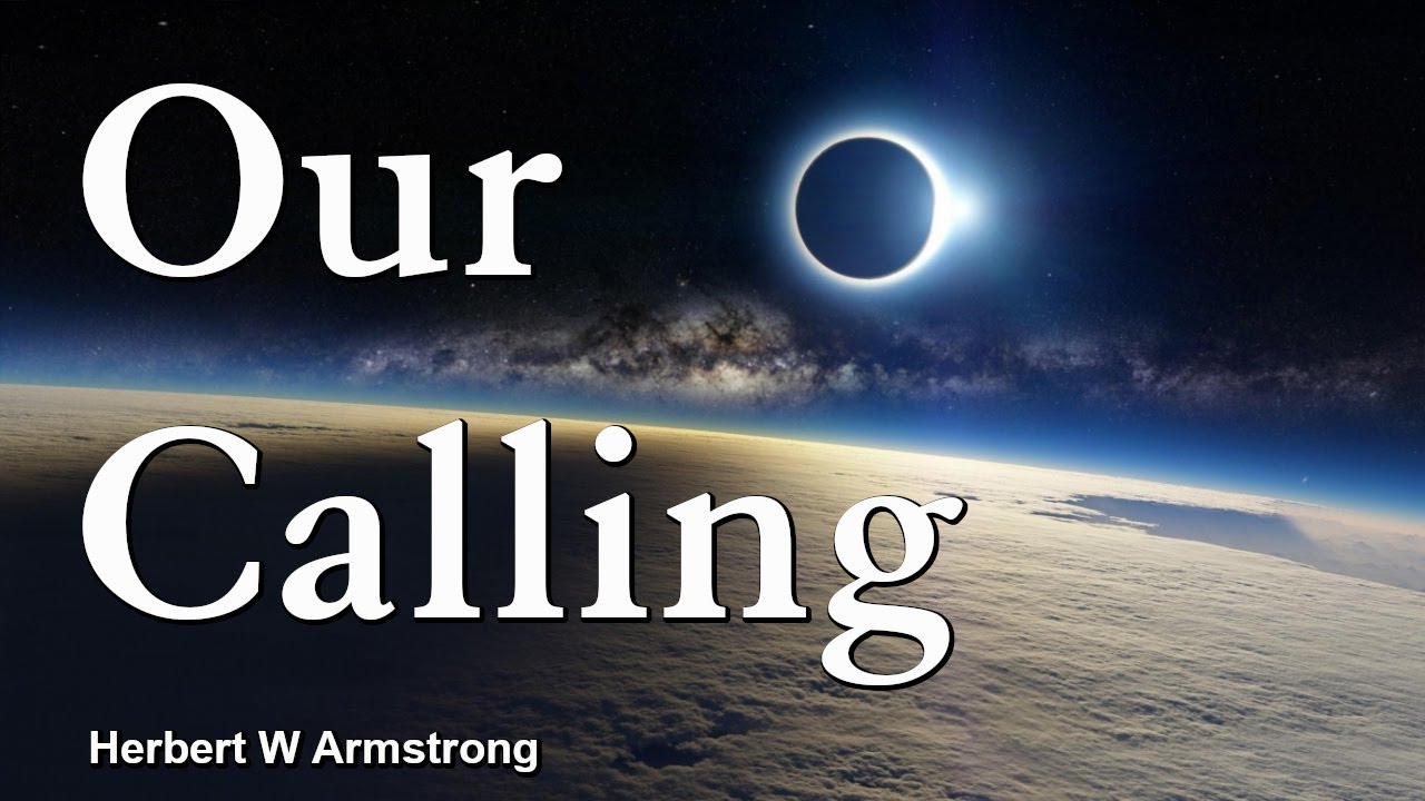 Our Calling - Herbert Armstrong