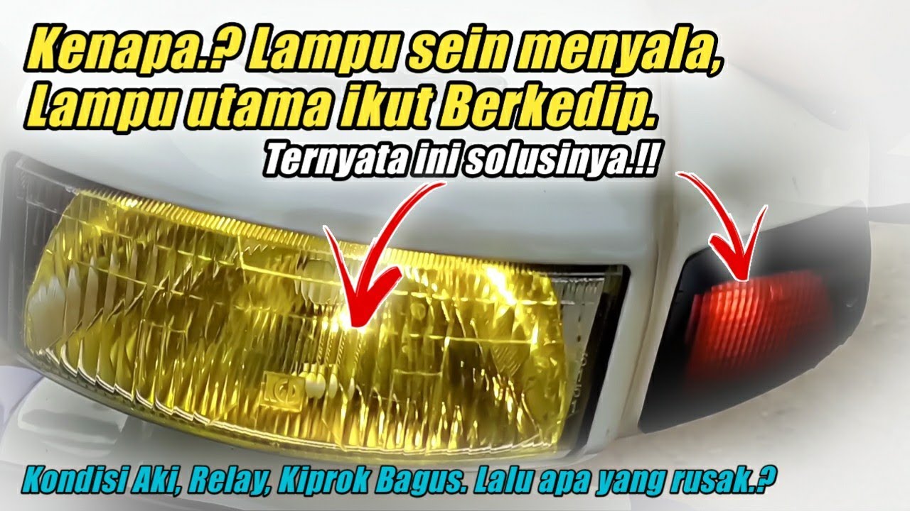 CARA ATASI LAMPU UTAMA BERKEDIP KETIKA LAMPU SEIN MENYALA - BENGKEL SAMPE KEBINGUNGAN❗