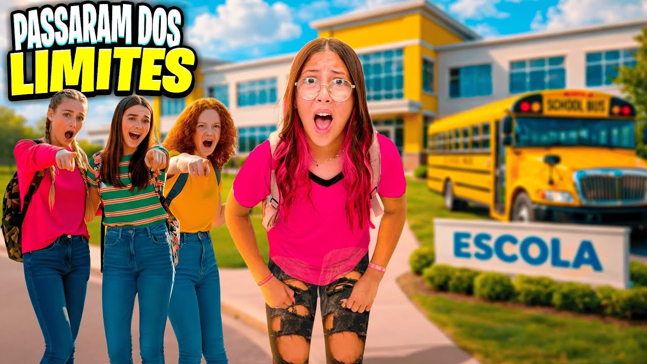 EU ACHEI QUE TINHA ACABADO… MAS ELAS PASSARAM DOS LIMITES NA ESCOLA