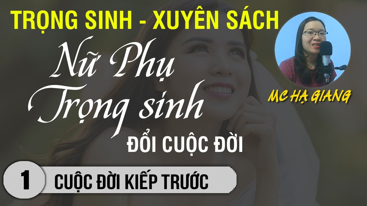 Nữ Phụ Trọng Sinh Đổi Cuộc Đời Tập 1 | Ngôn Tình Xuyên Sách Hài Hước
