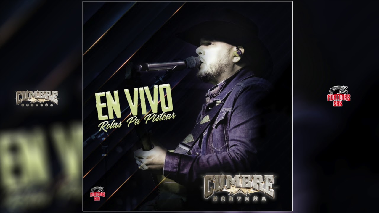 Cumbre Norteña- Popurri Rieleros [En Vivo Puras Rolas Pa Pistear]