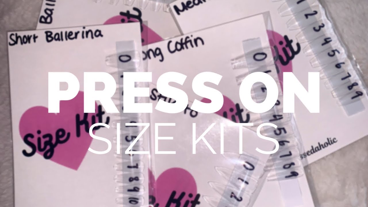 HOW TO: PRESS ON SIZE KIT | Pressedaholic