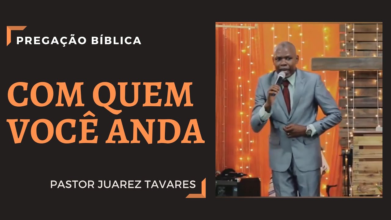 🔴 Pastor Juarez Tavares - Você é Amigo de Quem ❗❗❗