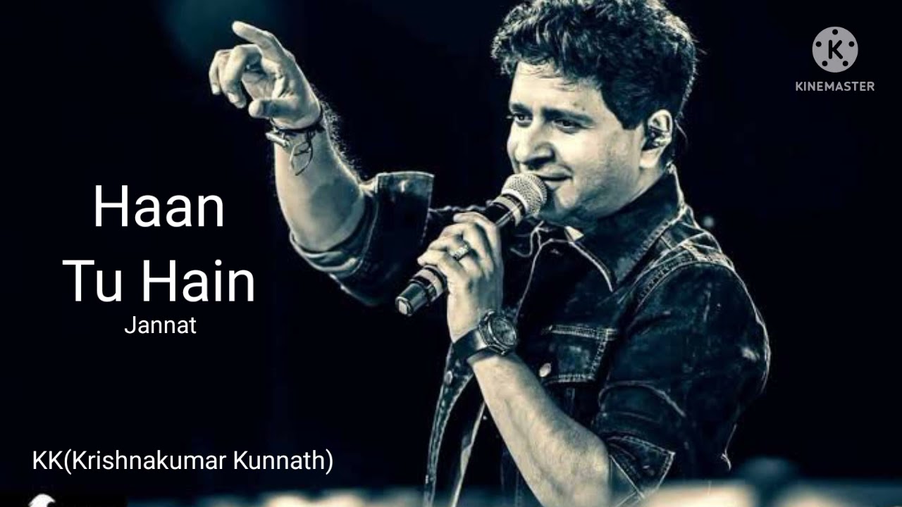 Haan Tu Hain | Full Song | Jannat | KK | Emraan Hashmi | High volume | High quality