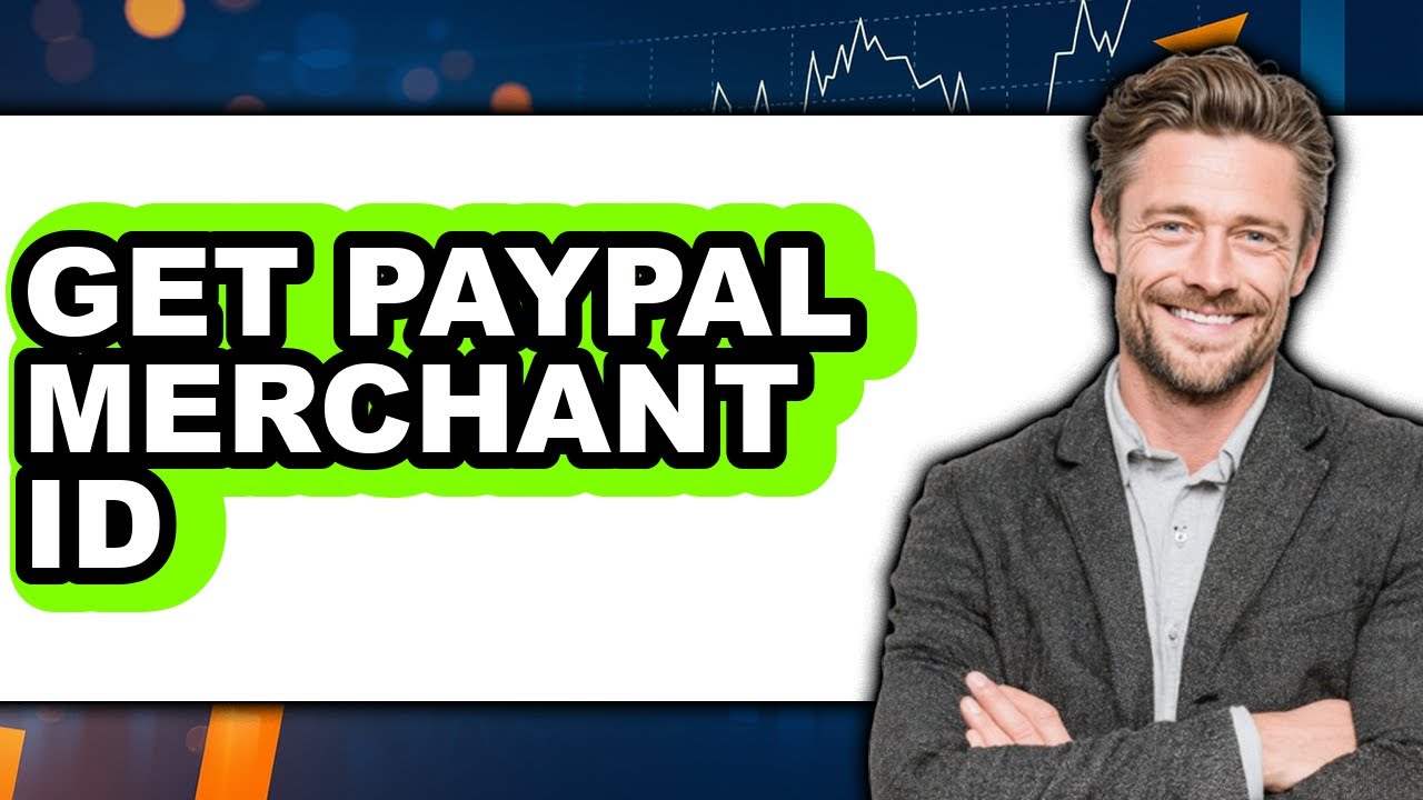 How to Get PayPal Merchant ID 2025 - Full Guide